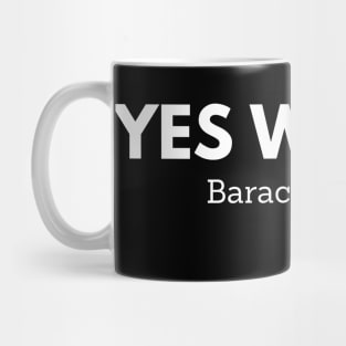 Yes we can,  Barack Obama,  Black History Mug